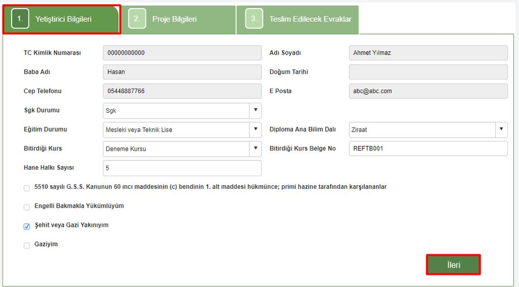 Gaziyim : Durum sağlanıyorsa seçimi yapılmaktadır. Ilgili alanların doldurulmasının ardından İleri butonu kullanılarak ikinci sekme olan Proje Bilgileri sekmesine geçiş yapılır. 2.