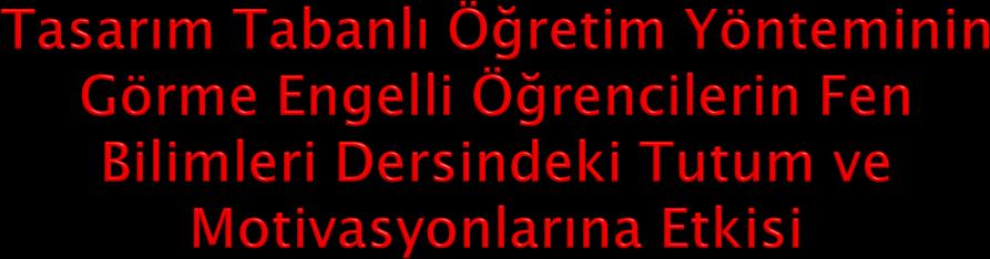 edu.tr Bu çalışma TÜBİTAK tarafından 114K725 nolu