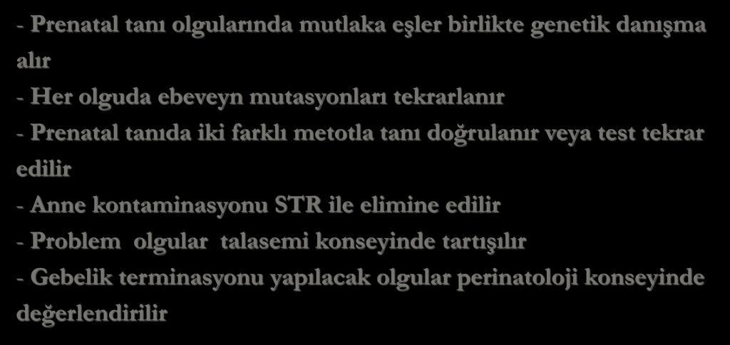 danışma alır - Her olguda ebeveyn mutasyonları tekrarlanır - Prenatal tanıda iki farklı metotla tanı