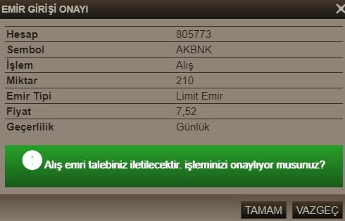 İpucu : Bir sembole ait emir gönderim panelinde, sembol adını değiştirerek başka bir sembole geçiş yapabilirsiniz.