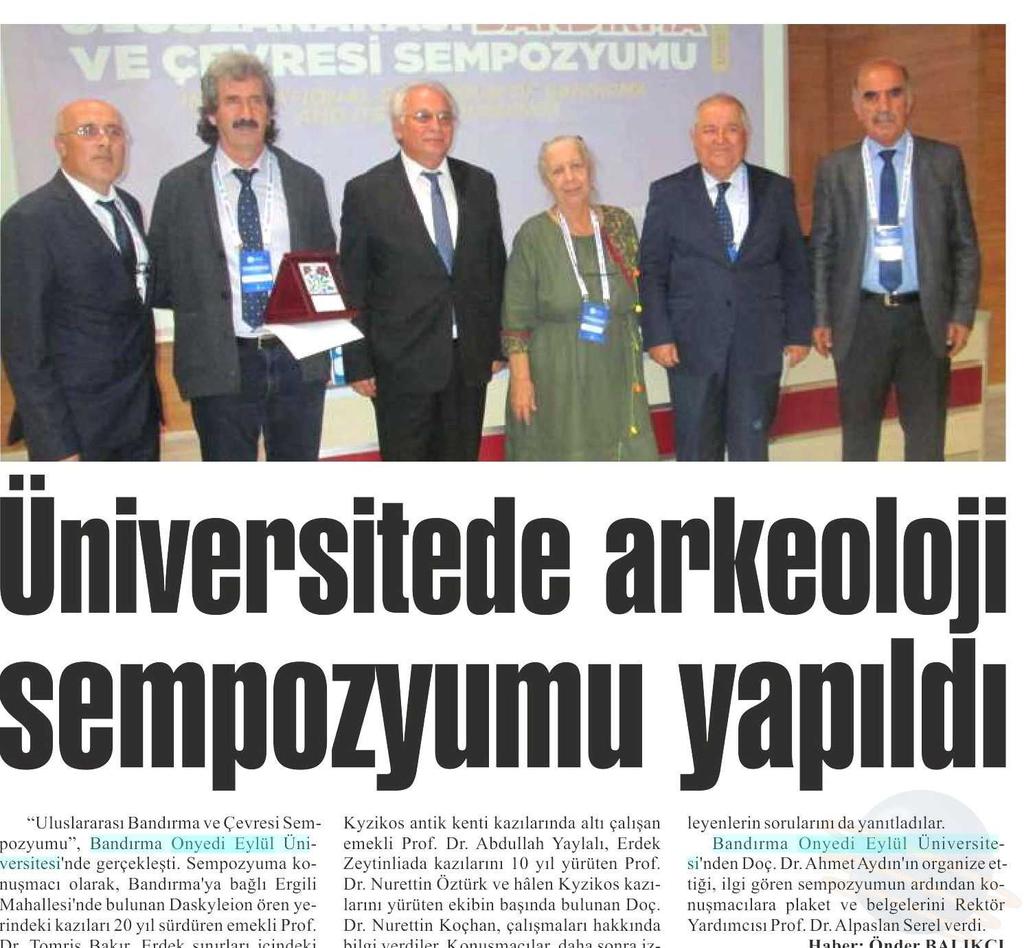 ÜNIVERSITEDE ARKEOLOJI SEMPOZYUMU YAPILDI Yayın Adı : Balıkesir Yeni Haber Periyod :