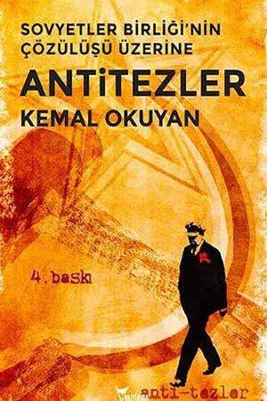 Sovyetler Birliği'nin Çözülüşü Üzerine Anti-Tezler Sovyetler Birliği kimilerinin iddia ettiği gibi dış düşmanlar tarafından çökertilmedi.