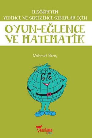 Oyun, Eğlence ve Matematik - İlköğretim 7. ve 8. Sınıflar İçin Oyun-Eğlence ve Matematik, baskıları tükenmiş kitaplardan, köy odalarında ve aile toplantılarında oynanan oyunlardan derlendi.