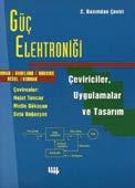 YAYIN DÜNYASI Güç Elektroniği Çeviriciler, Uygulamalar ve Tasarım Yazarların n Ad : Ned Mohan, Tore M.Undeland, William P.