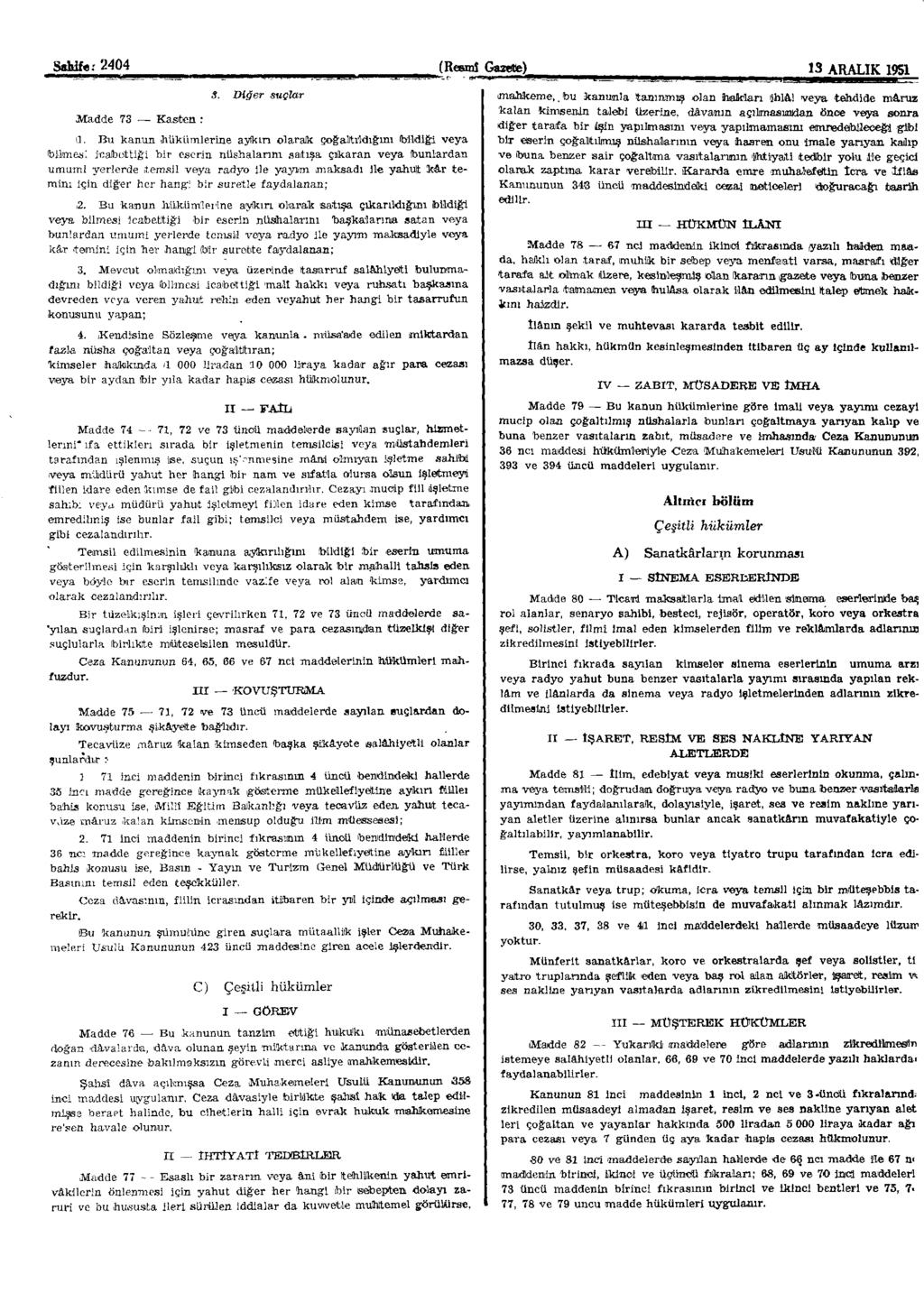 SaMe.' 2404 (Resmî Gazcfe)_ 13 ARALIK 1951 Madde 73 Kasten : S. Diğer suçlar 1.