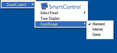 Tune Display (İnce Ayar Ekranı) - SmartControl Lite denetim masasını açar. SmartImage Lite - Geçerli ayarları, Standard (Standart), Internet (İnternet) ve Game (Oyun)'u kontrol eder.