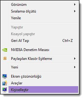 Masaüstü (Artalan resmi) Masaüstünde sağ tıkladığında açılan menüden Kişiselleştir satırı seçilerek aşağıda görülen Görüntü Özellikleri iletişim kutusuna ulaşılır.