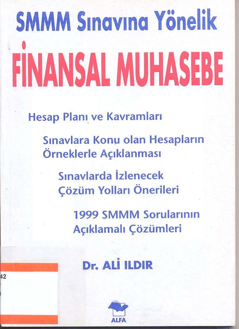 İstanbul : Alfa, 2000 ÖZ Bu kitapçık, 3568 sayılı serbest muhasebecilik, serbest muhasebeci mali müşavirlik kanunu