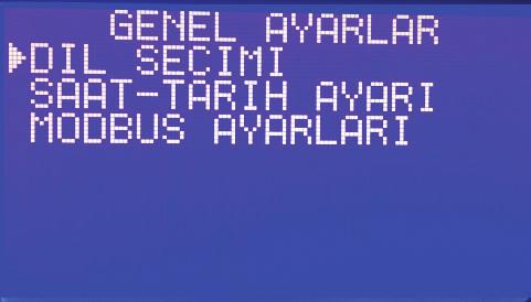 BELLEK ADRESİ BİRİM ÇARPAN DEĞER ARALIĞI AÇIKLAMA 4.1.2.1 Genel Ayarlar İmleç, Ayarlar menü ekranında Genel Ayarlar satırındayken butonuna basıldığında, Şekil 8.