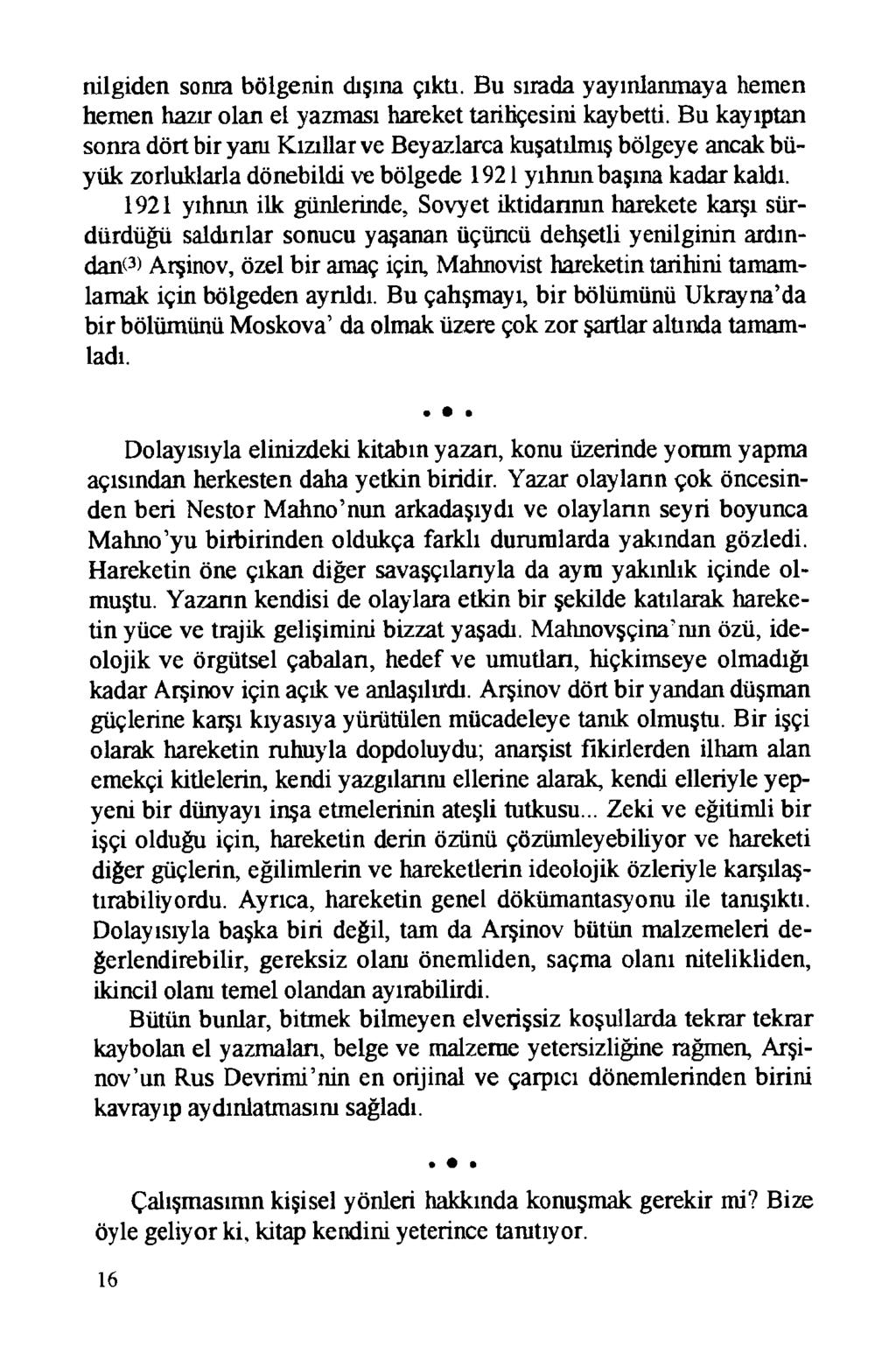 nilgiden sonm bölgenin dışına çıktı. Bu sırada yayınlanmaya hemen hemen hazır olan el yazması hareket tarihçesini kaybetti.