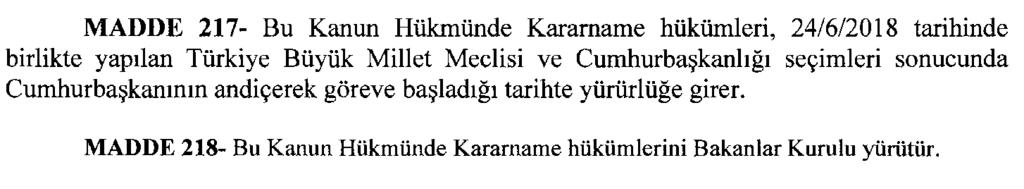 7 Temmuz 2018 Sayı : 30471 (2. Mükerrer) RESMÎ GAZETE Sayfa : 55 Recep Tayyip ERDOĞAN CUMHURBAŞKANI Binali YILDIRIM Başbakan B. BOZDAĞ M. ŞİMŞEK F. IŞIK R.