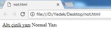 <u> Tagı : ( Altı çizili ) Underline kelimesinin kısaltılmış halinden gelen <u> tagı yazıların altını çizmek için kullanılır ve başlangıç ile bitiş tagları arasına yazılan yazının altını