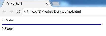 <hr> Tagı ve Özellikleri : ( Satır arası çizgi ) <hr> tagı ile iki satır arasına çizgi çekebiliriz. Kullanımı şu şekildedir; 1. Satır <hr width="400" color="blue" align="left"> 2.