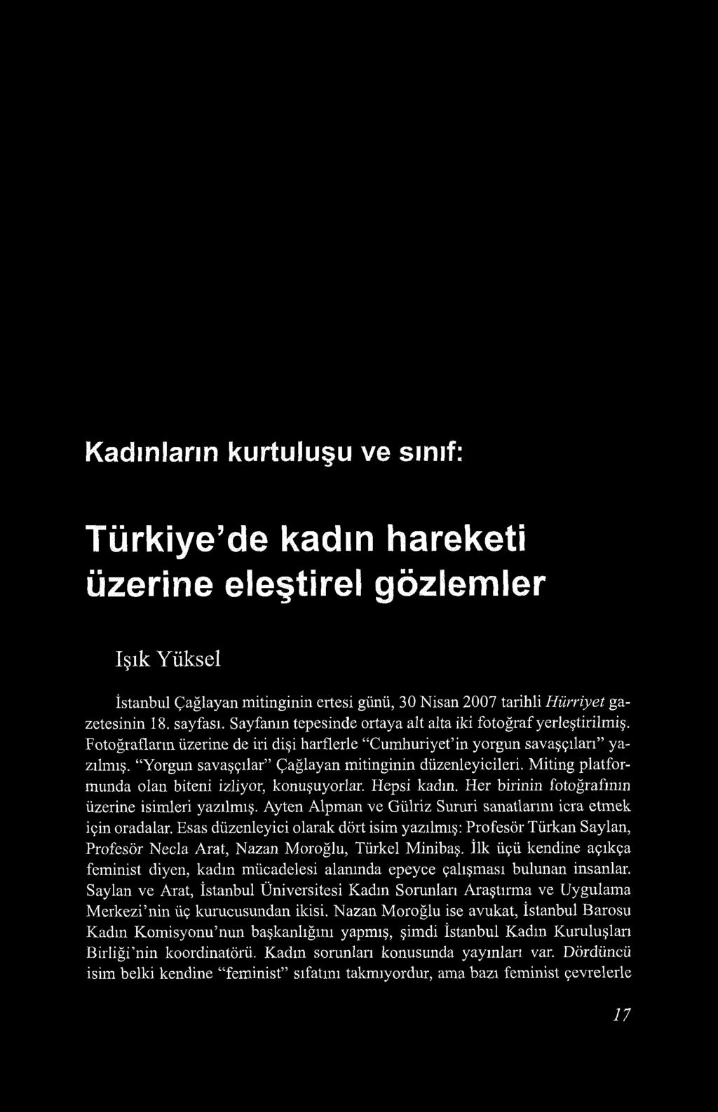 Kadınların kurtuluşu ve sınıf: Türkiye de kadın hareketi üzerine eleştirel gözlemler Işık Yüksel İstanbul Çağlayan mitinginin ertesi günü, 30 Nisan 2007 tarihli Hürriyet gazetesinin 18. sayfası.