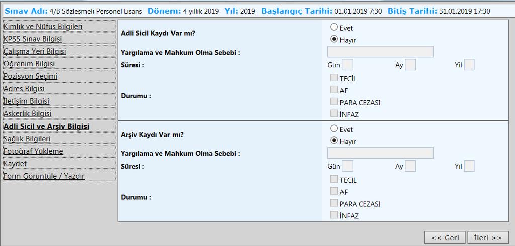 Adli Sicil Ve Arşiv Bilgisi Adli Sicil ve Arşiv Bilgisi aday tarafından beyan