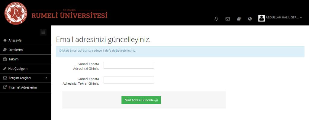 İstanbul Rumeli Üniversitesi Bu sayfaya ulaştığınızda, kullanıcı adı ve şifre bilgilerini girmeniz kayıtlı bulunduğunuz derslere ulaşabilmenizi sağlayacaktır. 1.12.