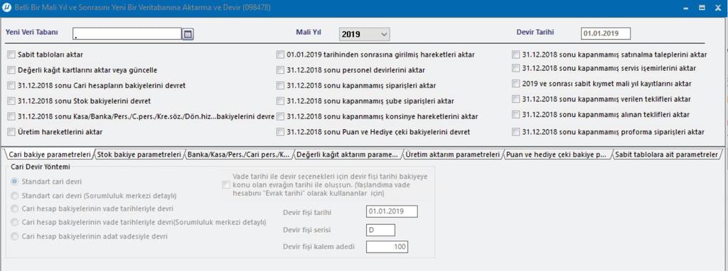 Mali Yıl Devir İşlemleri Sonrasında Sipariş Evrak Serilerinin Değiştirilmemesi Ayarlar ve Genel Tanımlar/Dönemsel İşlemler menüsünde yer alan Belli bir mali yıl ve sonrasını yeni bir veri tabanına