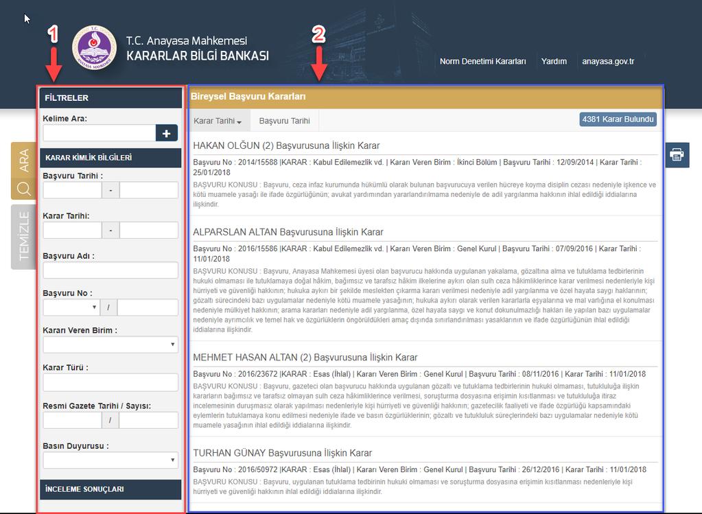 Ana sayfa iki ana bölümden oluşmaktadır. 1 numaralı bölümde Kelime Ara, Karar Kimlik Bilgileri ve İnceleme Sonuçları olmak üzere 3 kategoride birbiriyle ilişkili filtreler yer almaktadır.