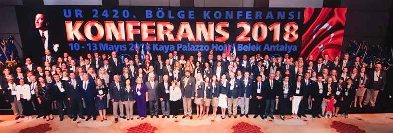 2420. Bölge UR 2420. Bölge 2018 Konferansı 10-13 Mayıs 2018 tarihleri arasında Antalya Belek Kaya Palazzo Golf & Resort Hotel de yapıldı.