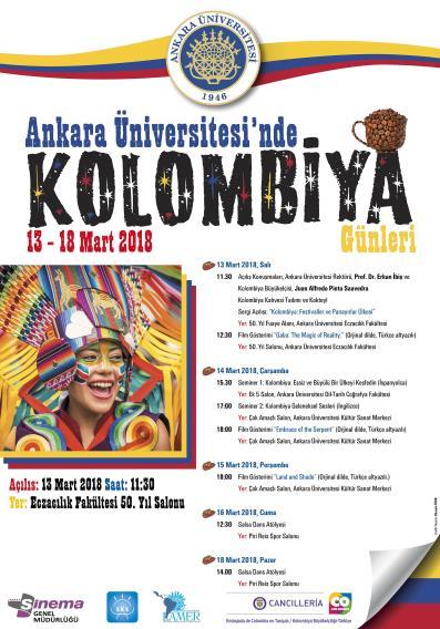 Kolombiya Geleneksel Sesleri Semineri (İngilizce) Kolombya Film Gösterimi Embrace of the Serpent (Orjinal dilde, Türkçe altyazılı) 15 Mart 2018 Perşembe Kolombiya Film