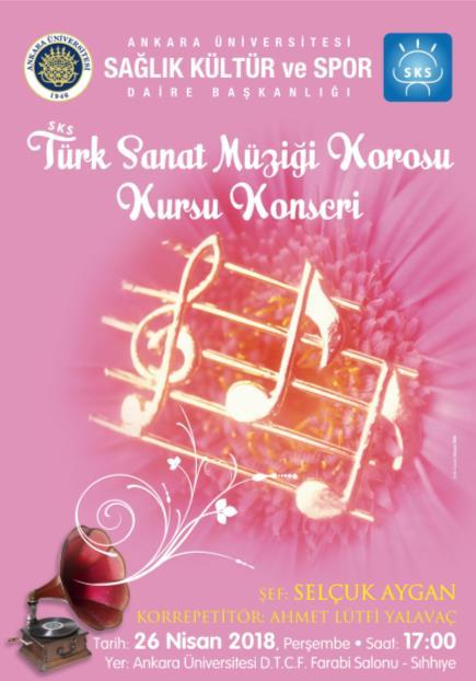 Sanat Müziği Korosu Kursu Konseri Şef: Selçuk AYGAN / Korrepetitör: Ahmet