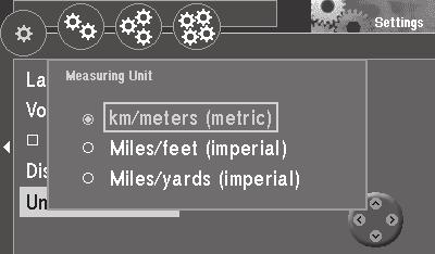 Sistem ayarlar Mesafeler için ölçü biriminin ayarlanmas 1. Mesafe bilgileri için ölçü biriminin ayarlanmas için "Units of measure" (Ölçü birimi) menü noktas n iµaretleyin. OK tuµuna bas n z.