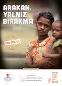 Şimdi Arakan a yardım zamanı kampanyası ve "Arakan'ı Yalnız Bırakma" Yardım çalışması Türkiye Diyanet Vakfı dünyanın herhangi bir yerinde dili, dini ve ırkı sebebiyle baskı ve zulüm gören mazlumlar