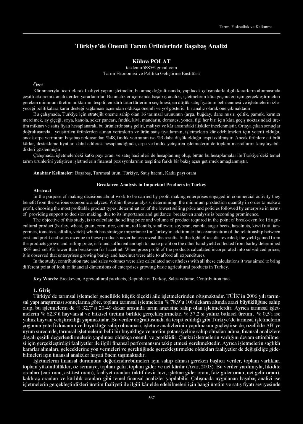 Tarım, Yoksulluk ve Kalkınma Türkiye de Önemli Tarım Ürünlerinde Başabaş Analizi Kübra POLAT tasdemir5885@gmail.