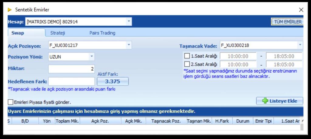 Dikkat: Açık Pozisyon kısmında bulunan sembolü dilerseniz değiştirebilirsiniz. Bu portföyünüzde olmayan bir vadeli sembolü seçebileceğiniz anlamına gelir.