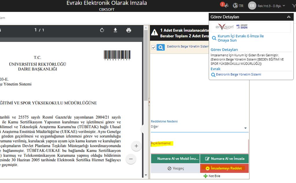 32 İmza reddedilecek ise Açıklamanız alanına bilgi girilmelidir.