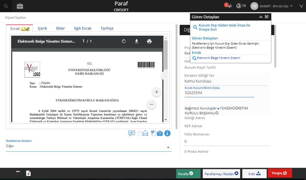 27 E İmza İle Onaya Sun butonu ile e-imza süreci başlatılır. 28 Kullanıcı Görevlerim portalından evraka giriş yapar.
