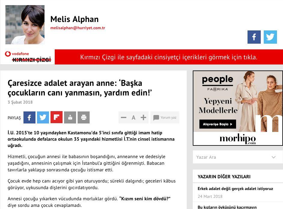 Çocuk istismarı davasını yazan gazeteciye adil yargılamayı etkilemeye teşebbüs soruşturması Hürriyet Gazetesi köşe yazarı Melis Alphan hakkında, 3 Şubat 2018 tarihinde yayınlanan Çaresizce adalet