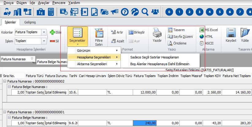 Hesaplama Fonksiyonları: İstenilen bir kolona göre toplam, ortalama, maksimum ya da minimum değer hesaplatılabilir.