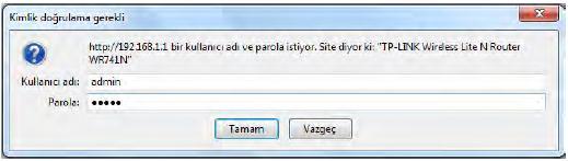 Eğer cihazın kullanıcı adı ve parolasını değiştirmediyseniz admin olarak giriş yapınız.