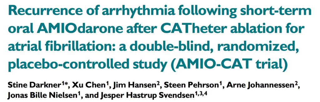 AMIO-CAT çalışması: AF ablasyonu sonrası kısa süreli amiodaron AF ablasyonu uygulanan 212 hasta, 8 haftalık amiodaron vs plasebo Primer