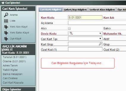 Cari İşlemler Firmanın alış ve satış yaptığı firmalar, cari kartlar olarak sistemde açılmalıdır.