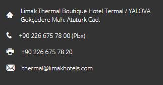 OTEL TARİHÇESİ ve ULAŞIM LimakThermalBoutique Hotel Yalova Termal Yerleşim Bölgesinde bulunmaktadır.