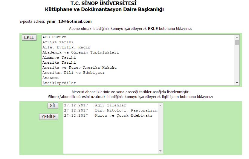 Eposta adresinizi yazdıktan sonra takip etmek istediğiniz konu başlıklarını seçip eklediğiniz zaman o konularla ilgili yeni