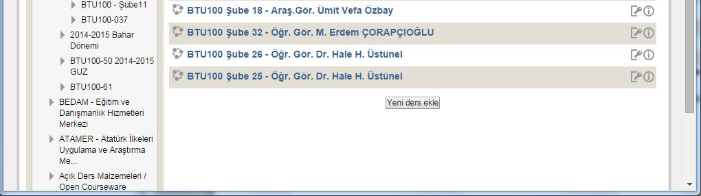 Burada ekranın en altında butonunu görmelisiniz. Şekil 13. Yeni ders ekle Butonu Eğer Yeni ders ekle butonunu göremiyorsanız, sizin ders açma yetkiniz henüz verilmemiş demektir.
