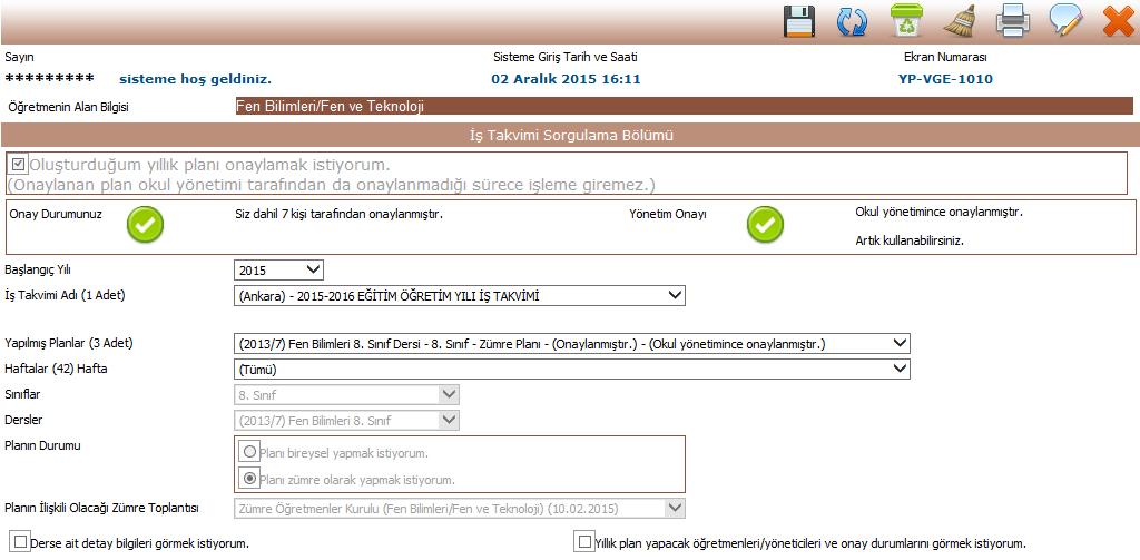 Plan onaylandıktan sonra öğretmenlerin ekranında aşağıdaki gibi görünecektir. Okul yönetimi henüz planını onaylamayan öğretmenlere SMS gönderebilir. SMS 24 saatte bir kere gönderilebilir.