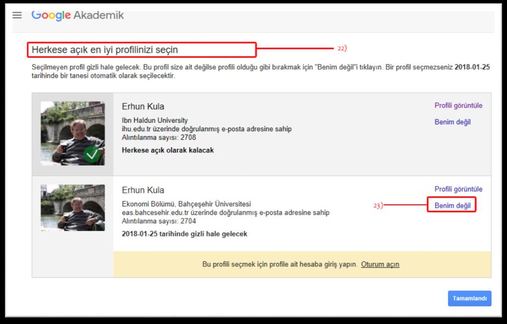 20) Eğer başka bir hesabınızda Google Akademik profiliz var ise Yinelenen profiliz var konusuyla posta alacaksınız.