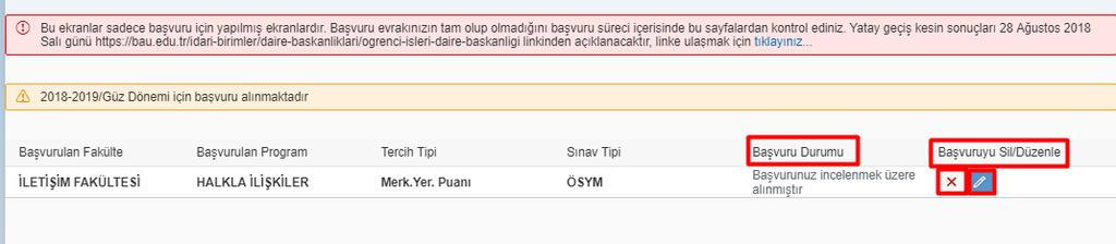 Yaptığınız başvuruyu Başvuru Durumu alanı ile takip edebilirsiniz. Başvurunuzu silmek veya düzenlemek isterseniz Başvuruyu Sil/ Düzenle alanından yapmanız gerekmektedir.