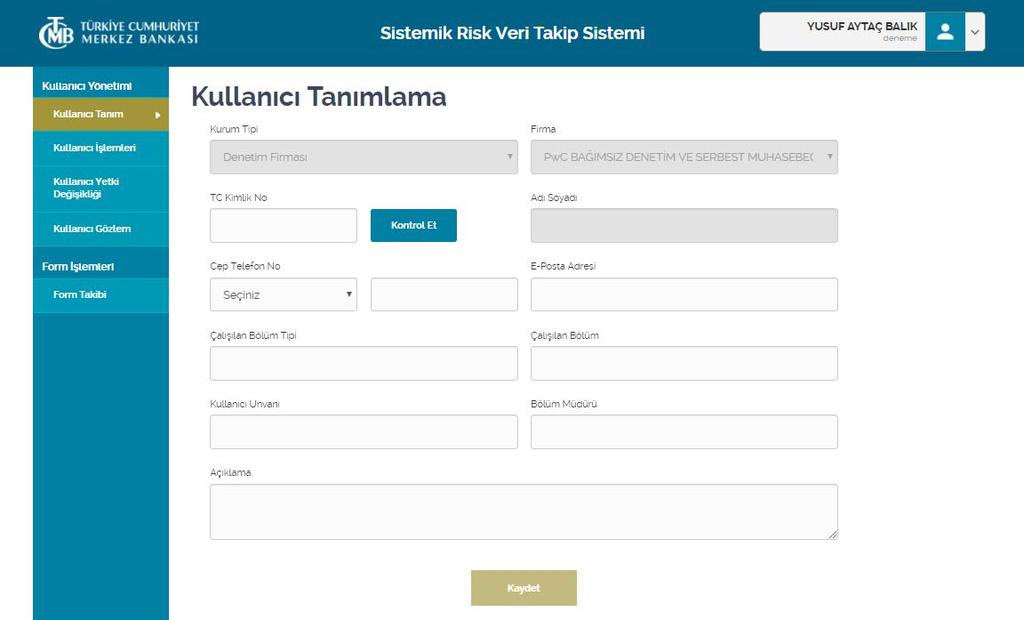 Kullanıcı Tanımlama ekranında kurum tipi ve firma ünvan alanları otomatik olarak dolu gelir.