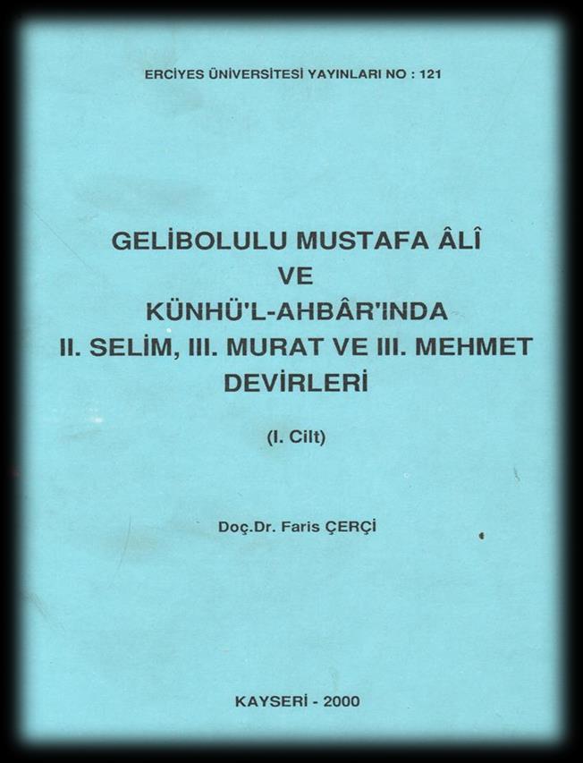 MUSTAFA ALİ Babası Hırvat kökenli bir muhtedi olup 1541 tarihinde Gelibolu'da doğmuştur. 1561 yılında Şehzade Selim'in (II.