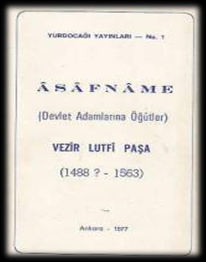 LÜTFİ PAŞA On altıncı yüzyıl kumandan, tarihçi, ilim ve devlet adamıdır. Ailesi, doğum yeri ve tarihi bilinmeyip, Enderun'da öğretim görerek yetiştirilmiştir.