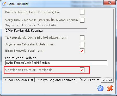 - Genel Tanımlar Genel sekmesine Onaylanacak Faturalar Arşivlensin parametresi eklendi.e-alım Faturası e-fatura Sisteminde Arşivlendi işlemi yapılarak kaydedilir.