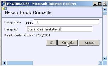 1. Güncelleyeceğiniz hesap muhasebe işlemlerinde kullanılmamış ise (hesap ile ilgili hareket yoksa),