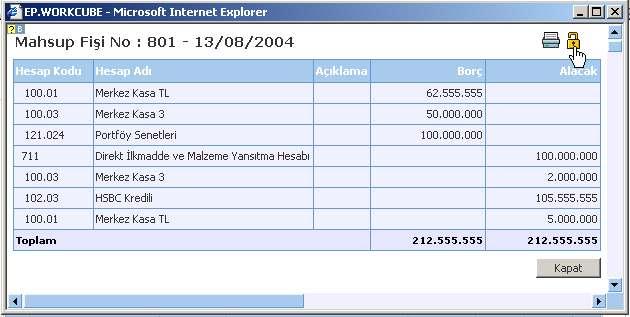 Sistem birleştirilmiş fişi sistemden kaldırır, ilgili işleme tabi tutulmuş tüm fiş kayıtları tekrar Muhasebe