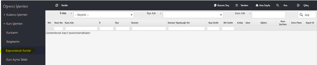 Kurs Başvuru Ekranı Başvuracağınız kurs için il adı ilçe adı ve