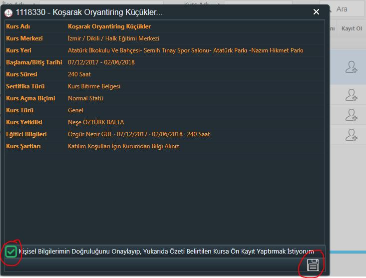 Kurs Ön Kayıt Ekranı Kursa kaydolmak için butonuna tıkladığınızda ekrana gelen kurs bilgilerini kontrol ettikten sonra sol alt köşedeki onay kutucuğu